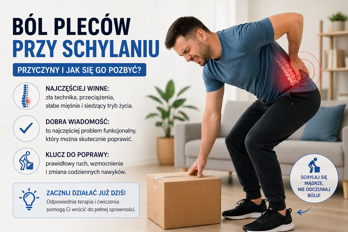 Ból pleców przy schylaniu – przeciążenie odcinka lędźwiowego ból pleców przy schylaniu podczas podnoszenia przedmiotu – przeciążenie kręgosłupa
